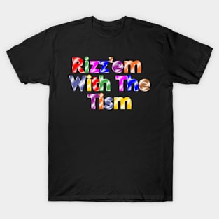 "Rizzem with the Tism" Graphic Tee T-Shirt